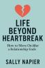 Life Beyond Heartbreak
