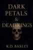 Dark Petals & Dead Kings