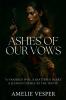 Ashes of Our Vows