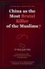 China as the Most Brutal Killer of the Muslims?