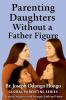 Parenting Daughters Without a Father Figure