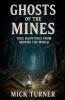 GHOSTS OF THE MINES
