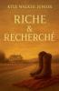 Riche & Recherché