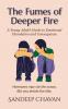 The Fumes of Deeper Fire