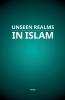 Unseen Realms in Islam