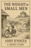 The Weight of Small Men