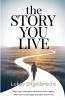 The Story You Live