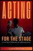 Acting for the Stage