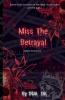 Miss the Betrayal