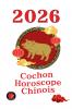 Cochon Horoscope Chinois  2026