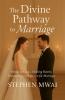 The Divine Pathway to Marriage