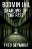 Bodmin Jail Shadows Of The Past