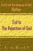 Evil  Is The Rejection Of God