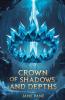 Crown of Shadows and Depths