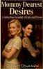 Mommy Dearest Desires