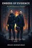 Embers of Evidence - An MM Romance Thriller