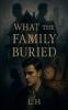 What the Family Buried