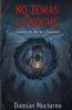 NO TEMAS A LA NOCHE