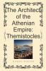 The Architect of the Athenian Empire