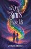 The Day the Stars Chose Us
