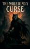 The Wolf King's Curse