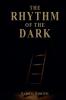 The Rhythm of the Dark