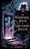 The Whispering House At Greythorn Hollow