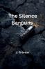 The Silence Bargains