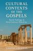 Cultural Contexts of the Gospels