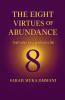 The Eight Virtues of Abundance