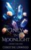 Only in Moonlight