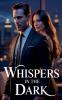 Whispers in the Dark