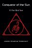 Conqueror of the Sun - Book 5 - The IIIrd Tear