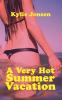 A Very Hot Summer Vacation