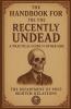 The Handbook for the Recently Undead