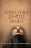 Adultery in the Spirit