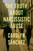 The Truth About Narcissistic Abuse