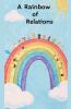 A Rainbow of Relations