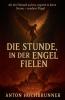 Die Stunde in der Engel fielen