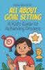 All About Goal Setting