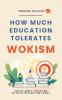 How much Education tolerates Wokism? - Essays