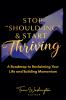 Stop Should-ing & Start Thriving