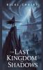 The Last Kingdom of Shadows