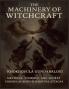 The Machinery of Witchcraft