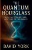 The Quantum Hourglass