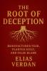 The Root of Deception Manufactured Fear Planted Guild and False Blame