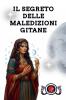 Il Segreto delle Maledizioni Gitane