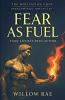 Fear as Fuel