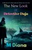 The New Look of Detective Dujo