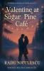 Valentine at Sugar Pine Café
